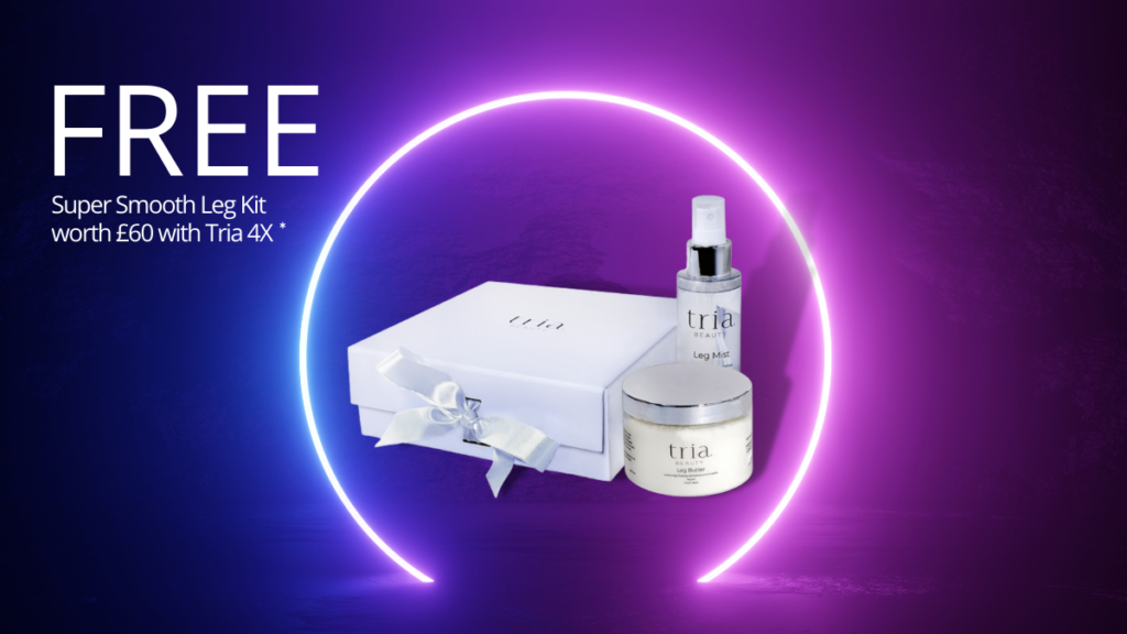 Free Super Smooth Leg Kit with the purchase of Tria Hair Removal Laser 4X