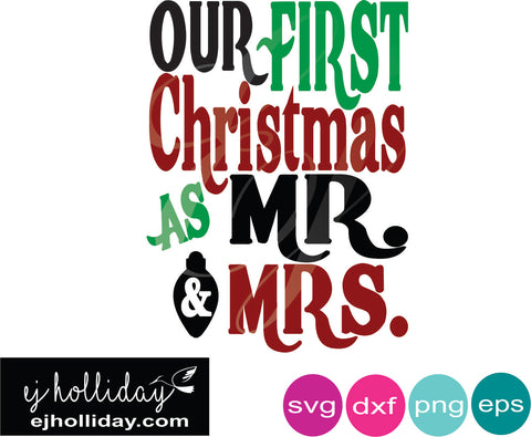 Download our first Christmas as Mr and Mrs SVG EPS DXF JPG JPEG ...