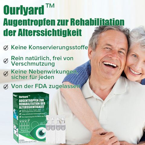 Ourlyard™ Augentropfen zur Rehabilitation der Alterssichtigkeit 