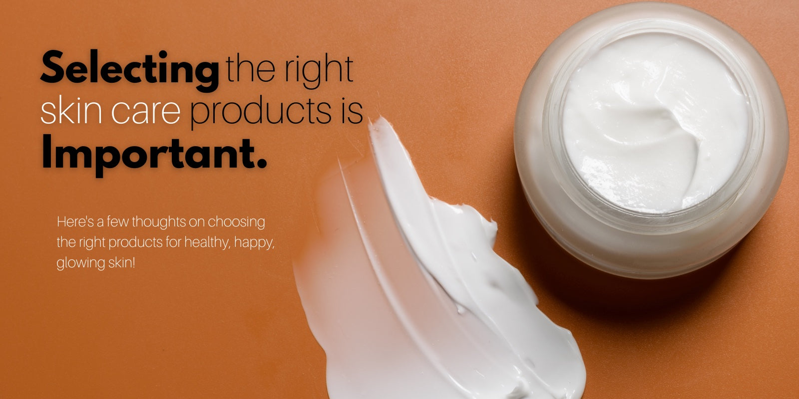 choosing the right skin care products. Victoria BC, Vancouver BC