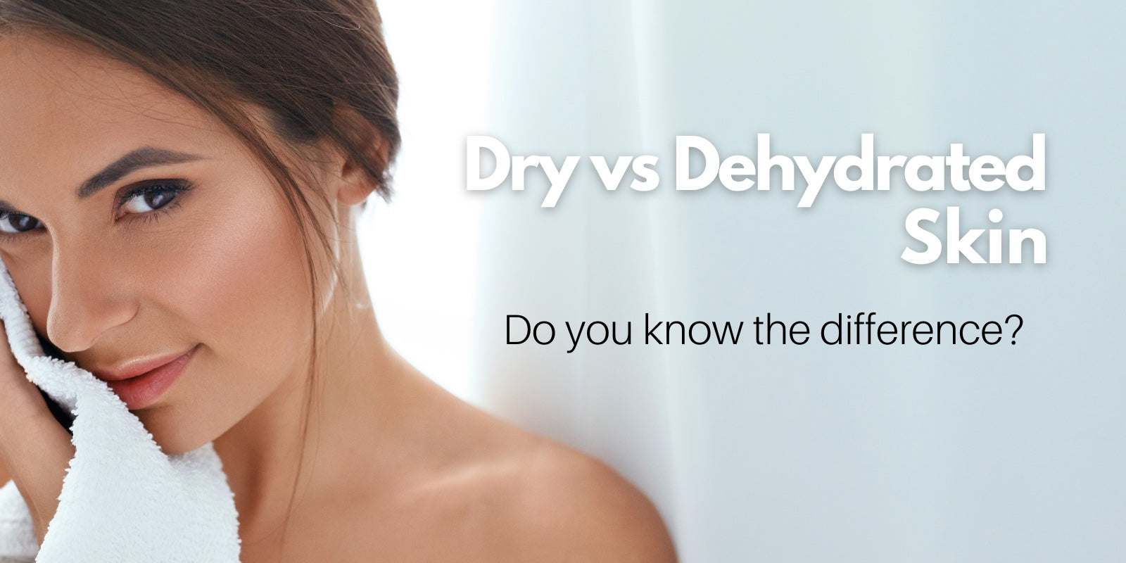 dry skin or dehydrated skin treatments. Victoria BC.