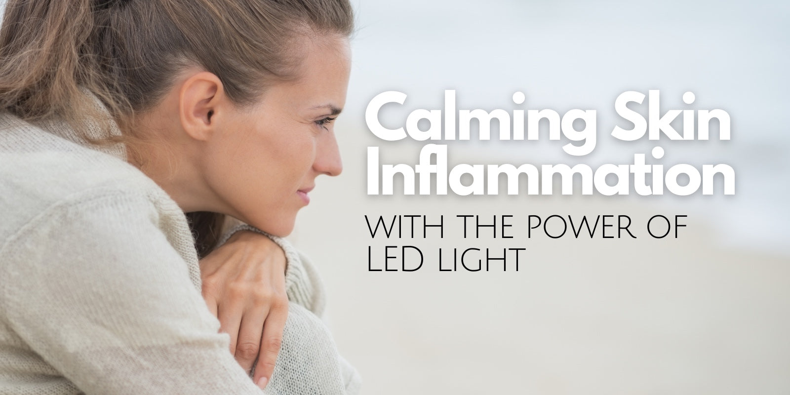 LED light for treating inflammation and premature aging in the skin