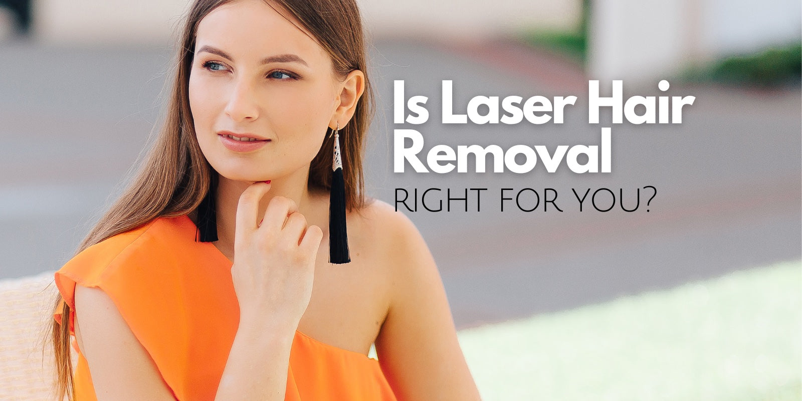the best laser hair removal in Victoria BC. Is laser hair removal right for you?