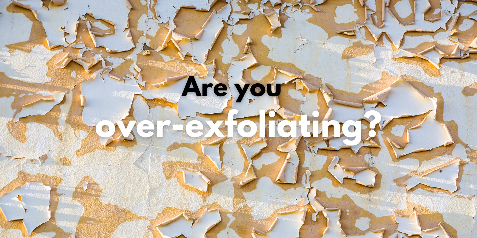 over-exfoliating can damage the skin. Are you over-exfoliating your skin? Victoria BC