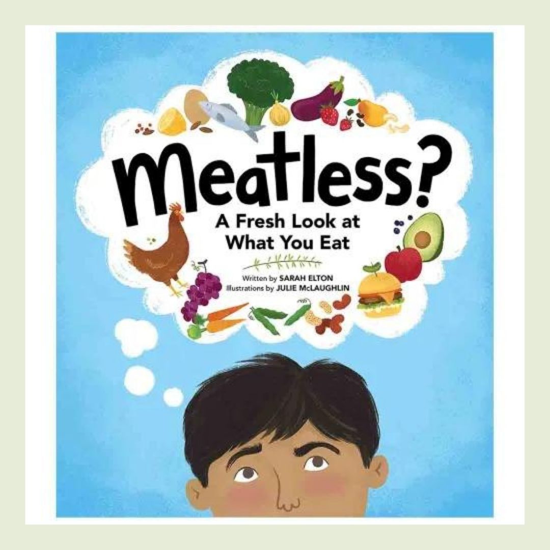Meatless? A Fresh Look At What You Eat Children's Book