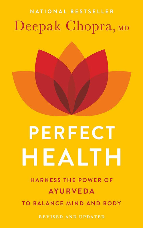 Perfect Health (Revised Edition) - Deepak Chopra