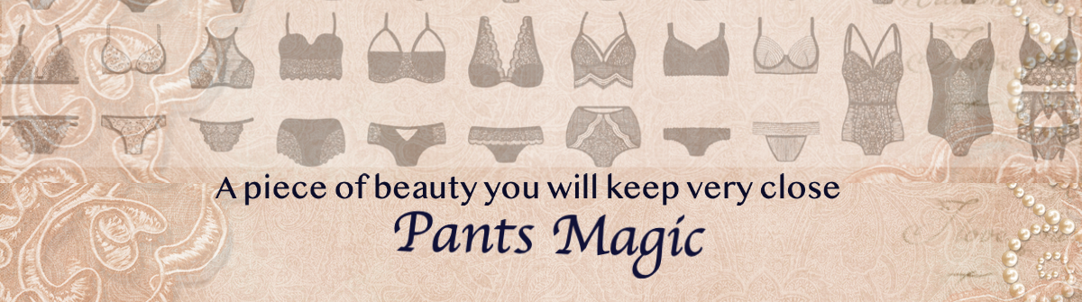 Pants Magic banner with drawings of lingerie sets.