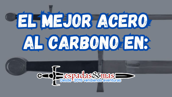 Ver Acero al carbono. Espadas y más