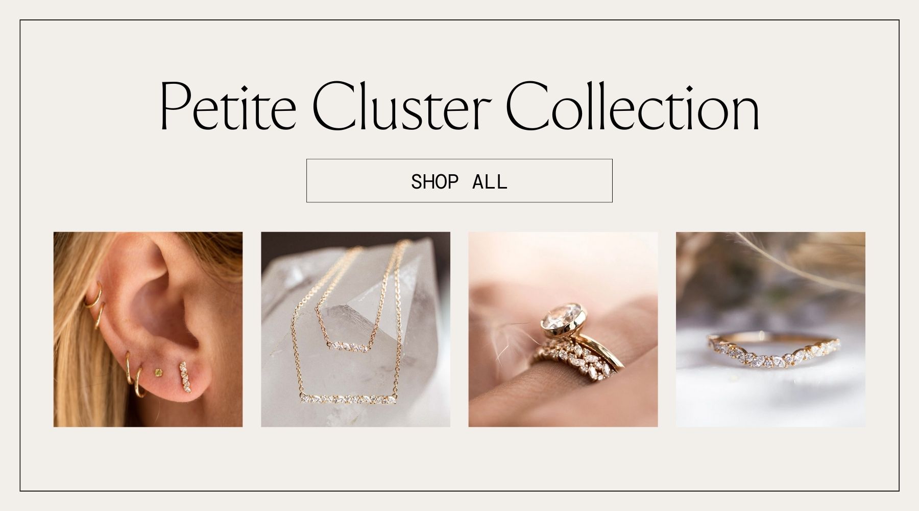 Petite Cluster Collection Consider the Wldflwrs Shop Now