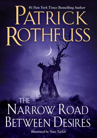 The cover for The Narrow Road Between Desires by Patrick Rothfuss, featuring an ancient tree at night with an eerie sickle moon behind it.