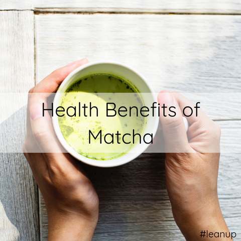 Health Benefits of Matcha