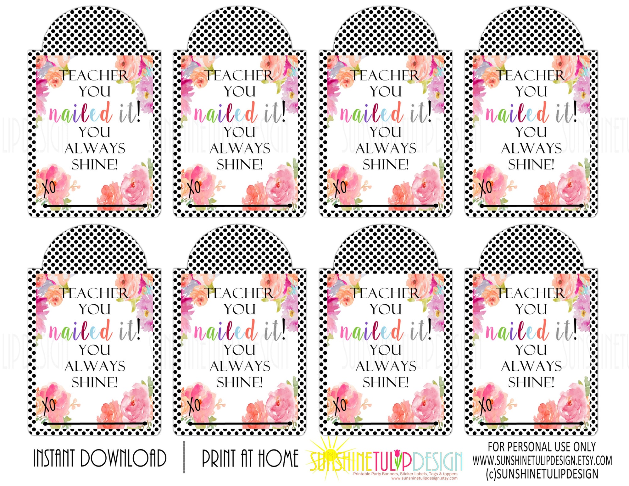 Printable Teacher Appreciation tags, Teacher You Nailed it, You always