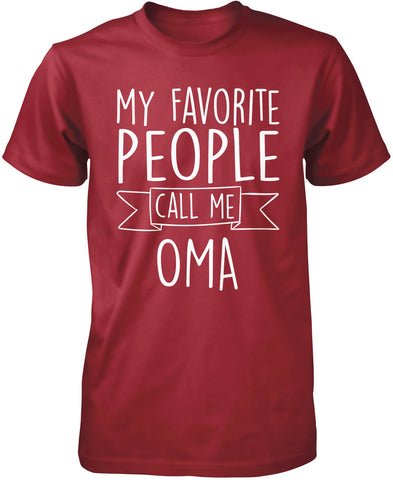 My Favorite People Call Me Oma T-Shirt