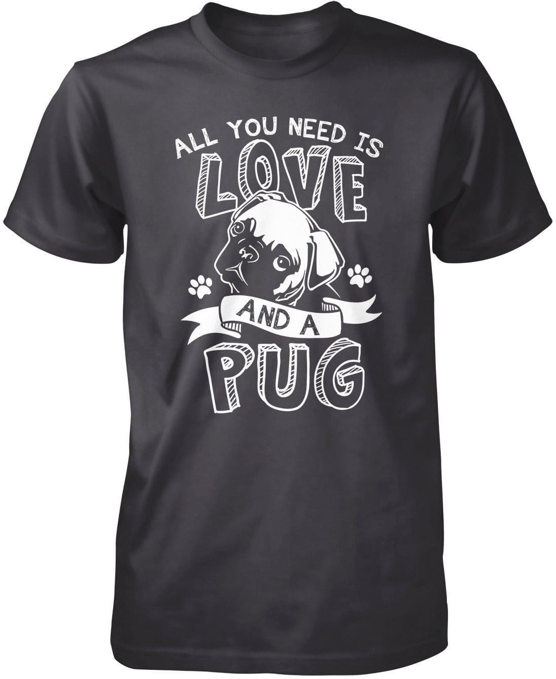 All You Need Is Love and a Pug T-Shirt