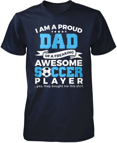 Proud Dad of An Awesome Soccer Player T-Shirt