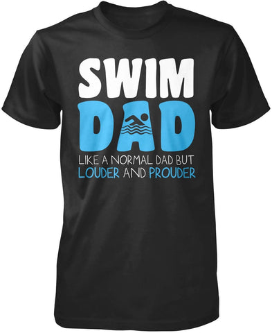 Loud and Proud Swim Dad T-Shirt