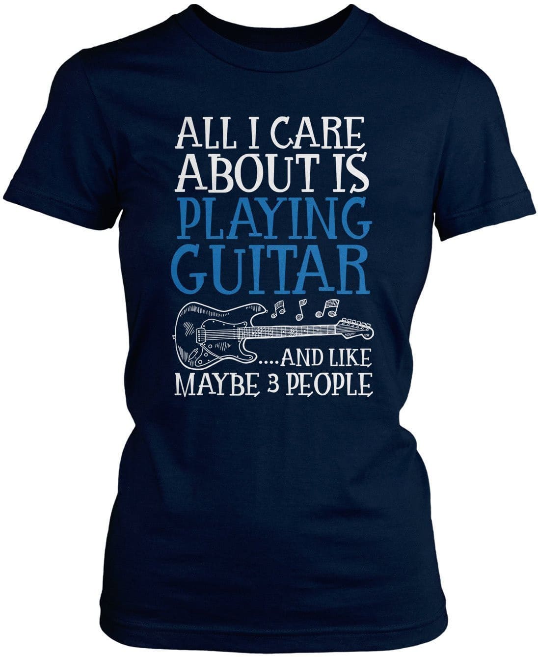 All I Care About is Playing Guitar T-Shirt
