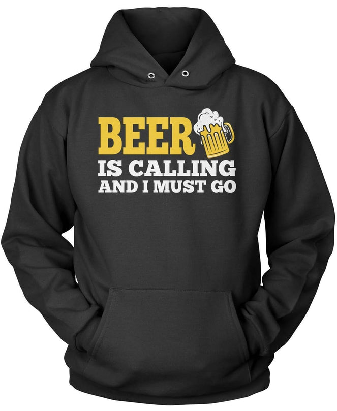 Beer Is Calling and I Must Go T-Shirt