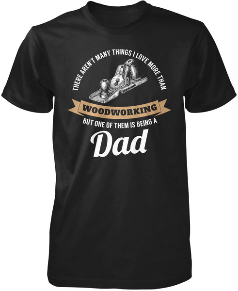 This Dad Loves Woodworking T-Shirt