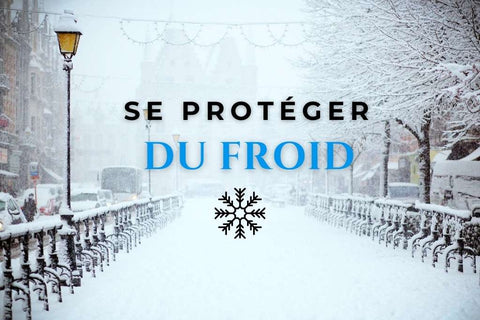 Se protéger du froid.