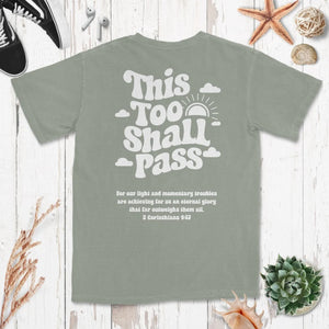This Too Shall Pass Shirt - Be Still and Know