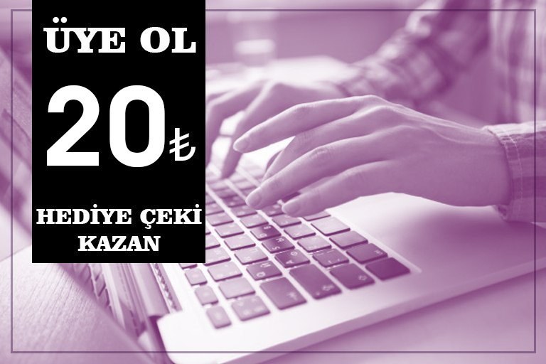 Üye Ol 20₺ Hediye Çeki Kazan