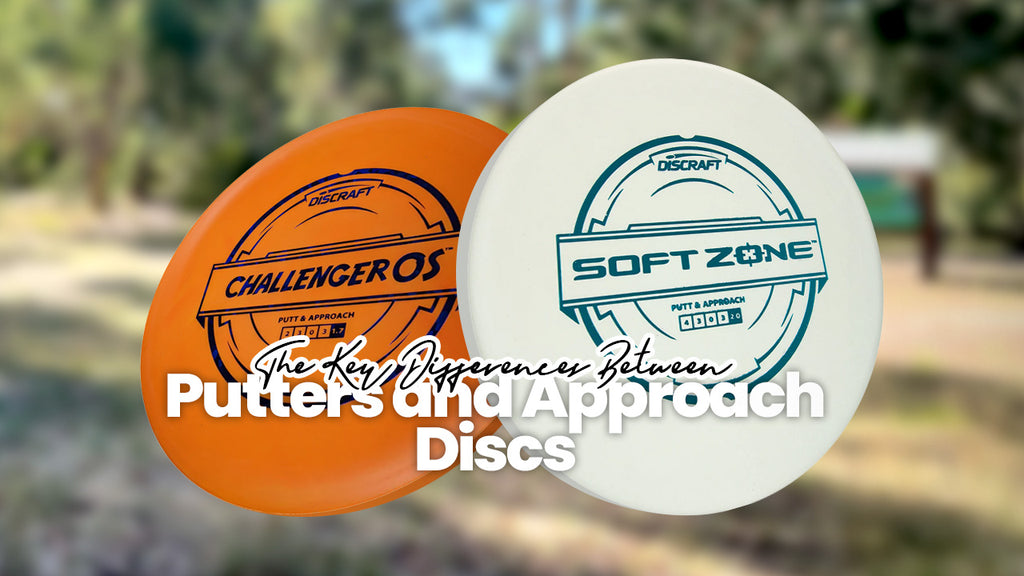 The Key Differences Between Putters and Approach Discs
