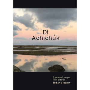 Di Achichuk: Poems and Images from Batanes - Philippine Books