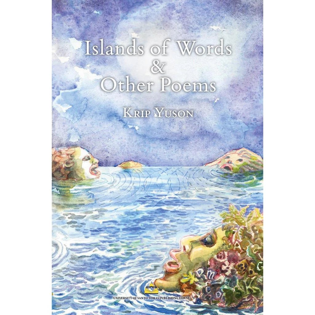 Islands of Words and Other Poems by Alfred A. Yuson