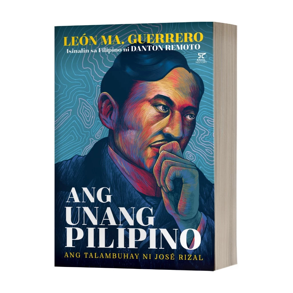 Ang Unang Pilipino: Ang Talambuhay ni Rizal