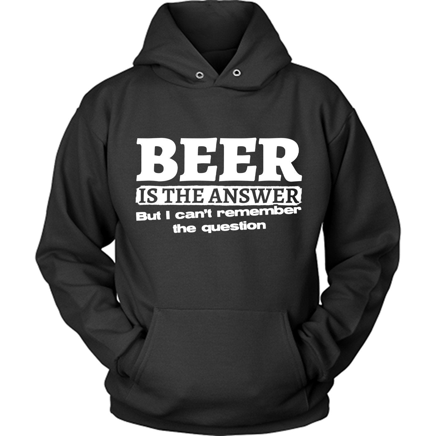 Beer Is The Answer Hoodie