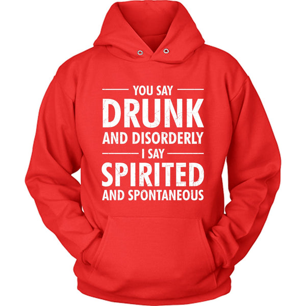 You Say Drunk - Beer T-Shirt – GetShirtz