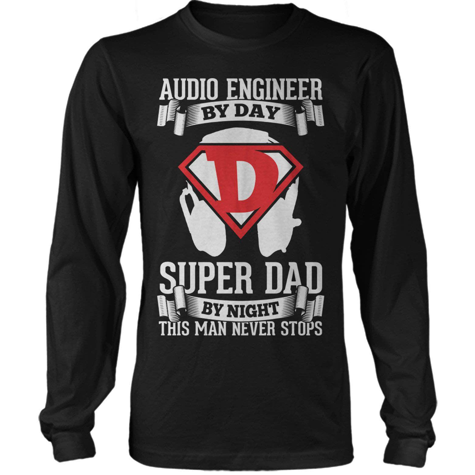 Super Dad Audio Engineer Long Sleeve Tee