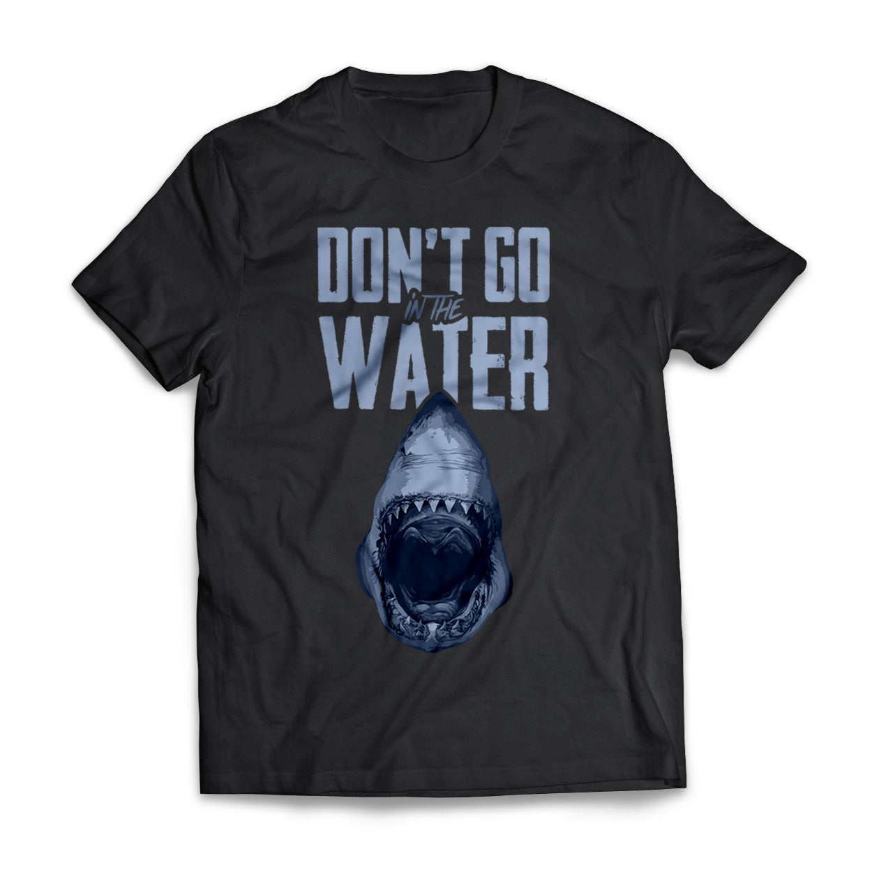 Don't Go In The Water Short Sleeve Tee