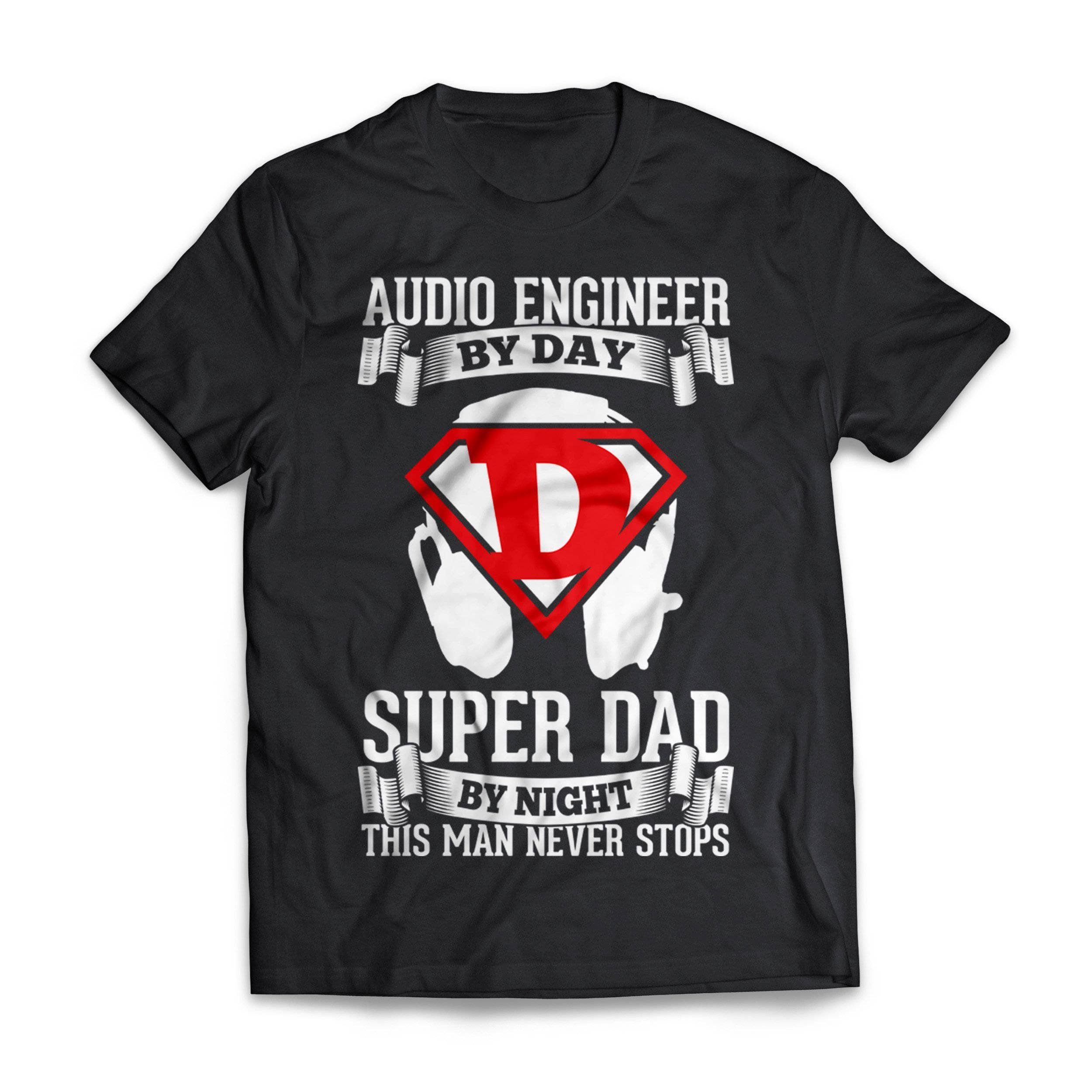 Super Dad Audio Engineer Short Sleeve Tee