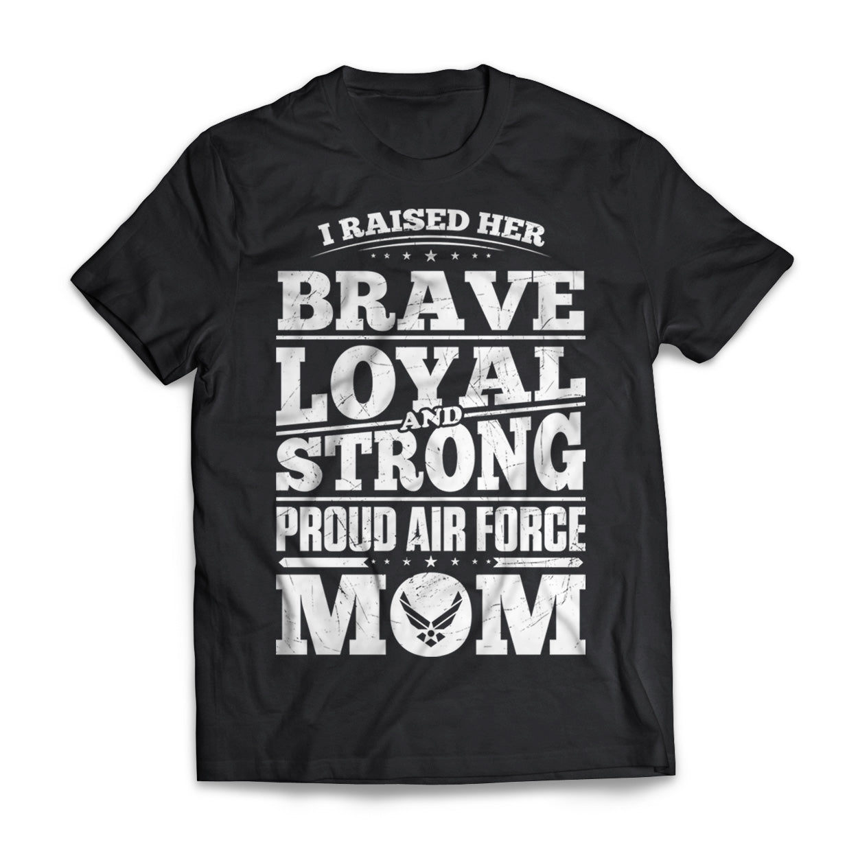 AF Raised Her Brave Loyal Strong Short Sleeve Tee