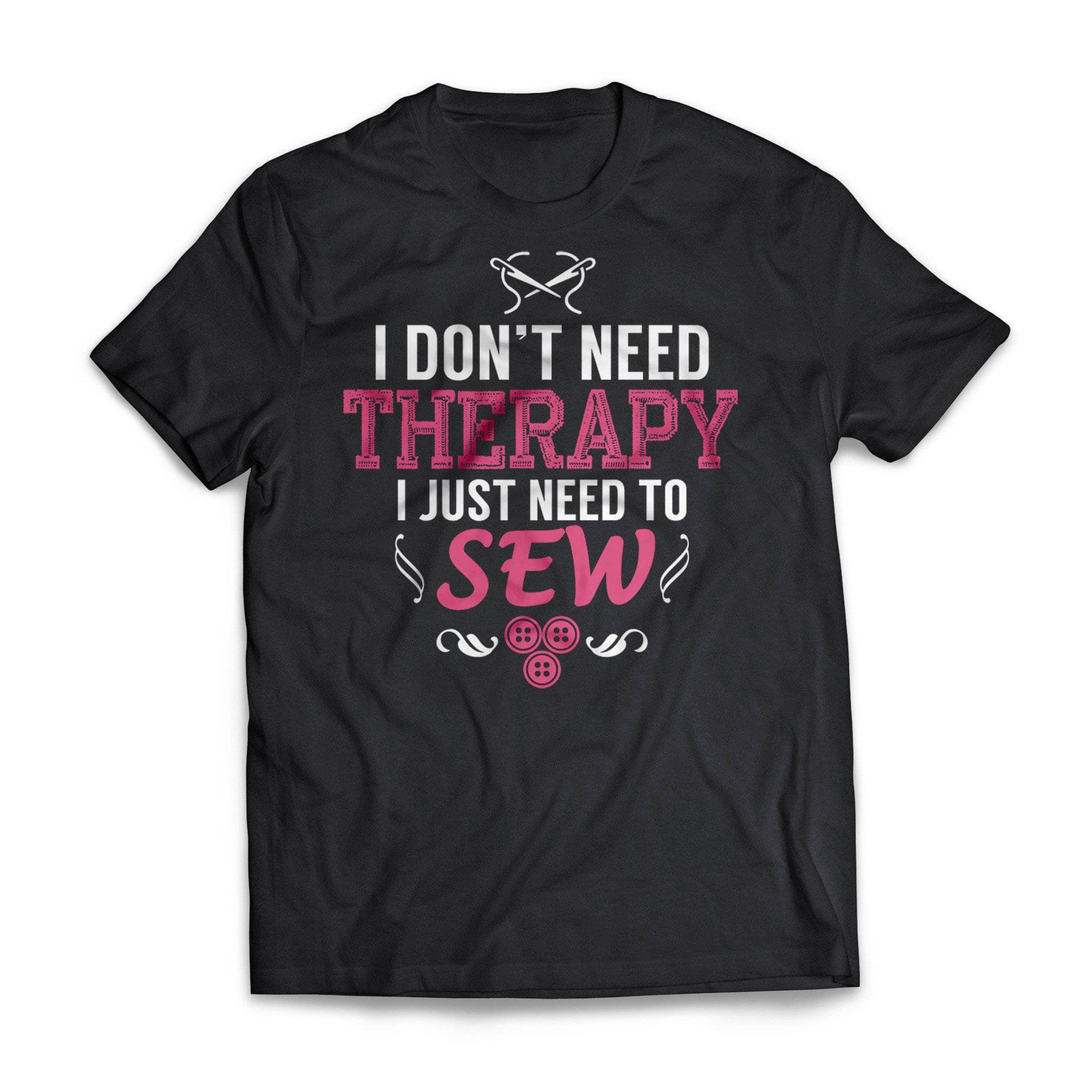 Don't Need Therapy Short Sleeve Tee