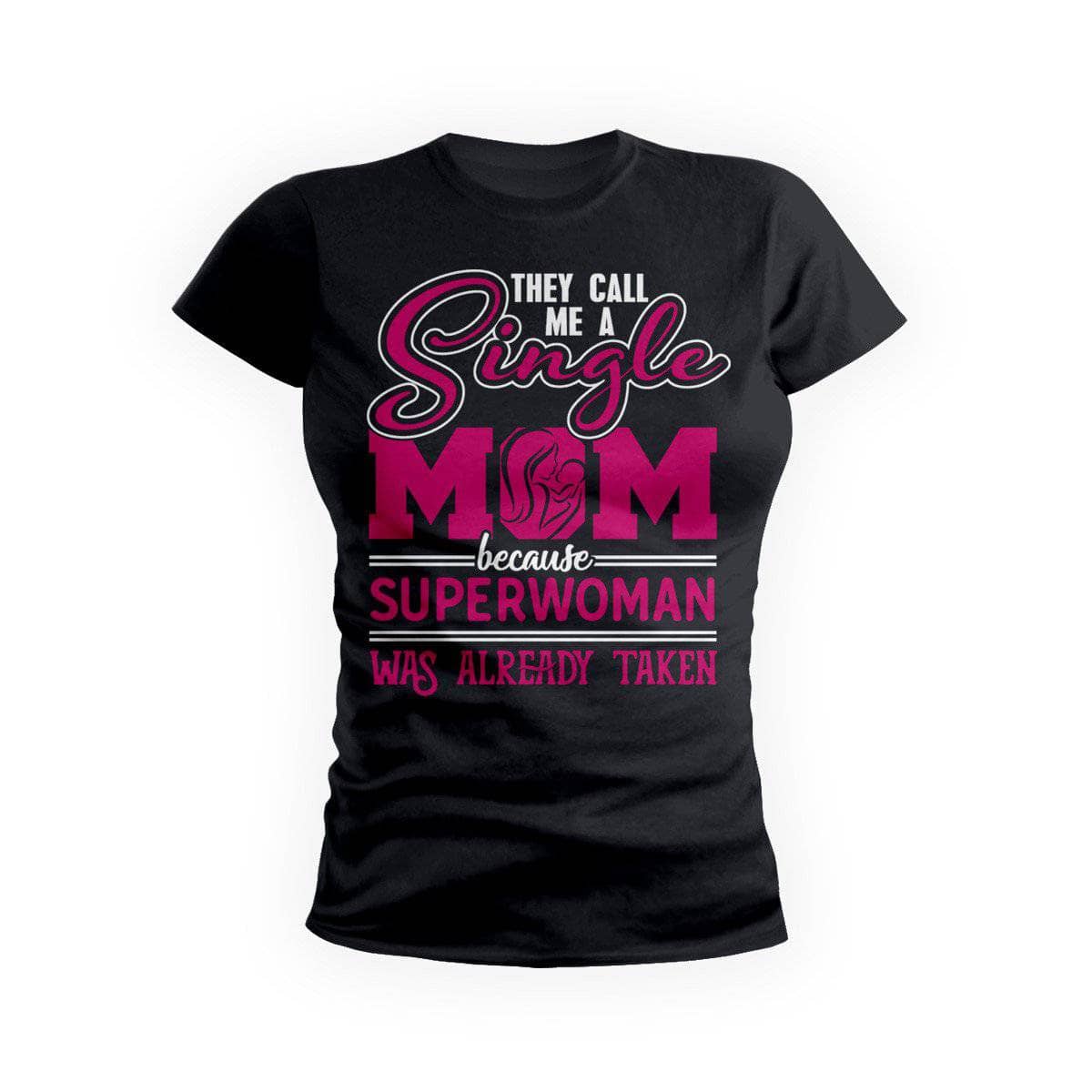 Super Woman Single Mom Womens Tee