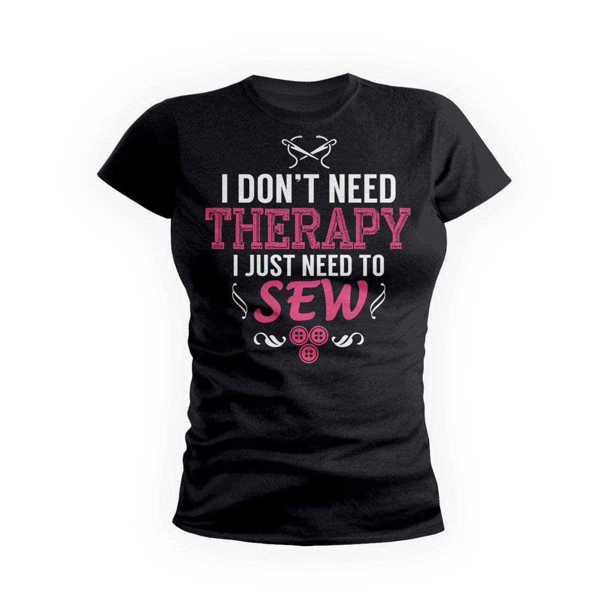 Don't Need Therapy Womens Tee