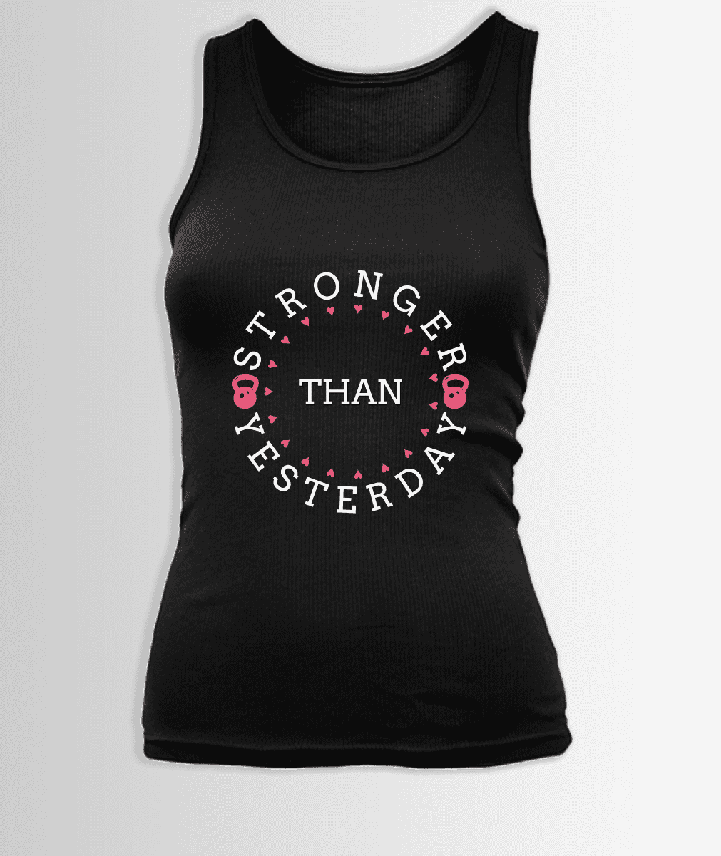 Stronger Than Yesterday Womens Tank