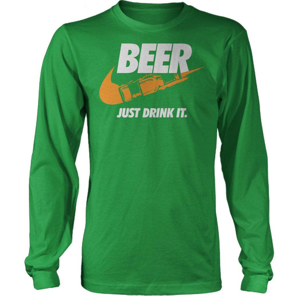 Beer Just Drink It Long Sleeve Tee