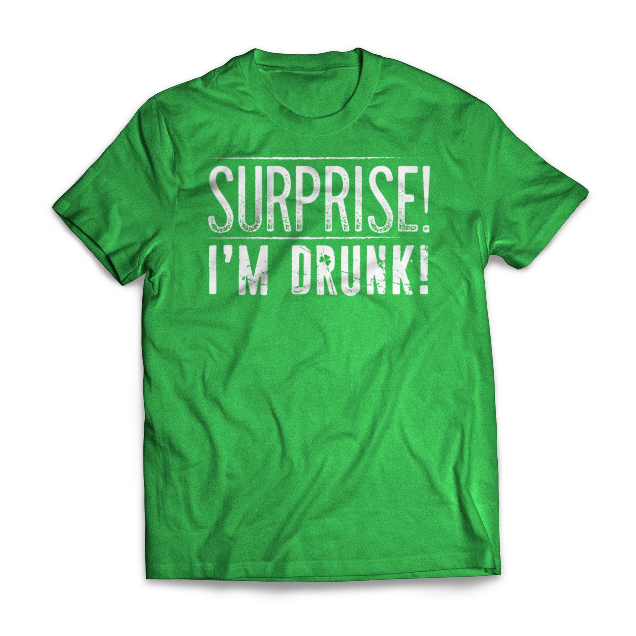 Surprise I'M Drunk Short Sleeve Tee