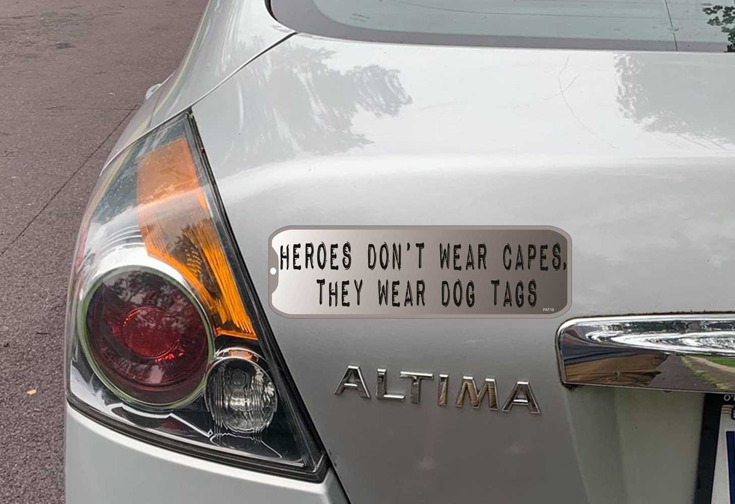 HEROES DON’T WEAR CAPES, THEY WEAR DOG TAGS - PATRIOTIC BUMPER STICKER ON CAR
