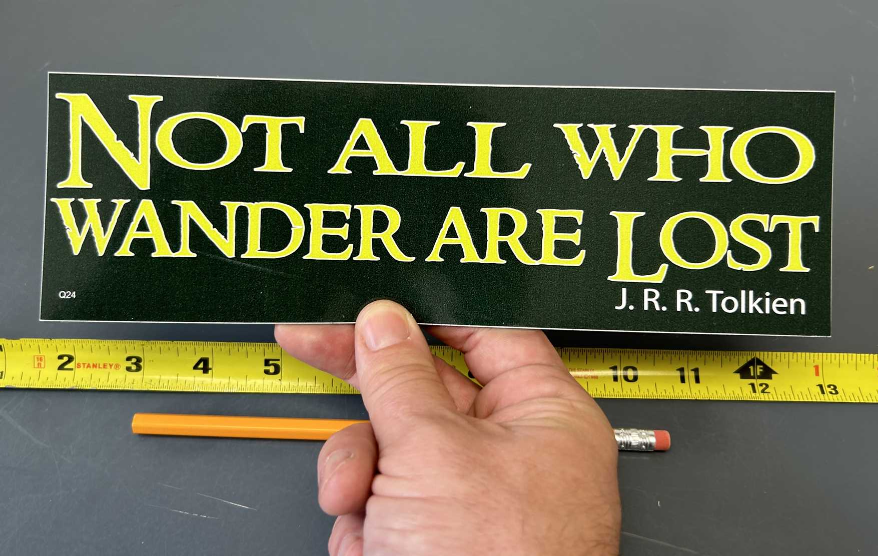 NOT ALL WHO WANDER ARE LOST - J.R.R. TOLKIEN  CAR MAGNET IN HAND
