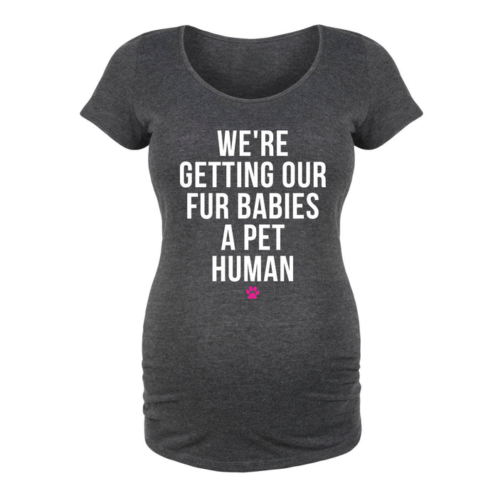 Instant Message™ - We're Getting Our Fur Babies A Pet Human - Maternity ...