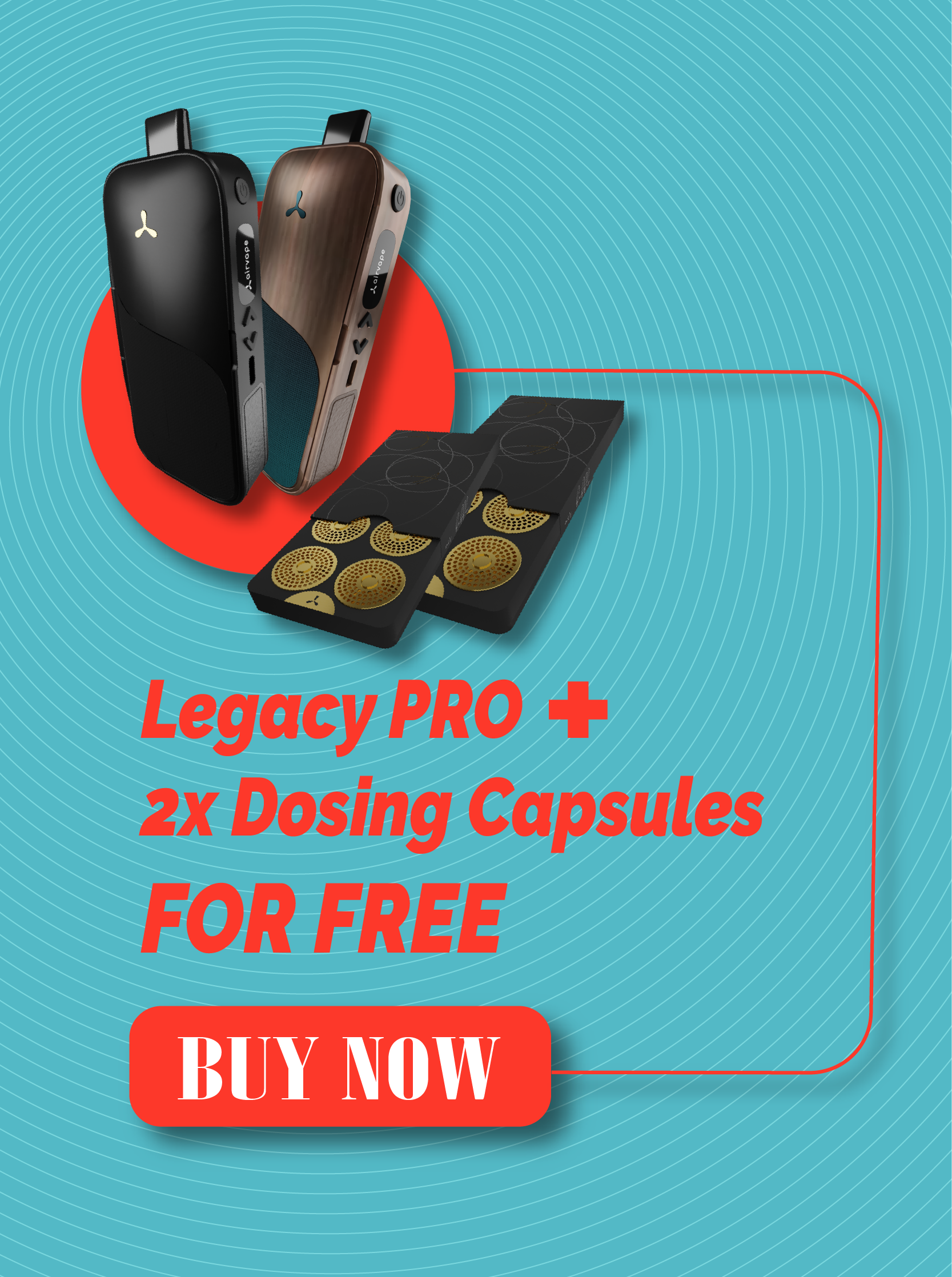 Use the code PROHAPPY4TH to buy the Legacy PRO or PRO Steampunk edition with 2 free air bubble, dosing capsule kits.