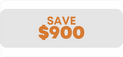 SAVE $900 (2).png__PID:949b8f5d-74af-4c9c-974c-32f51ada79dd