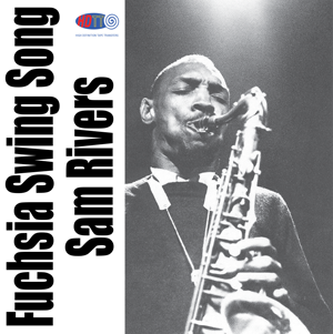 Sam Rivers Fuchsia Swing Song