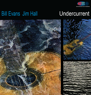 Bill Evans, Jim Hall: Undercurrent (1962) 昔のレコードで一件落着の