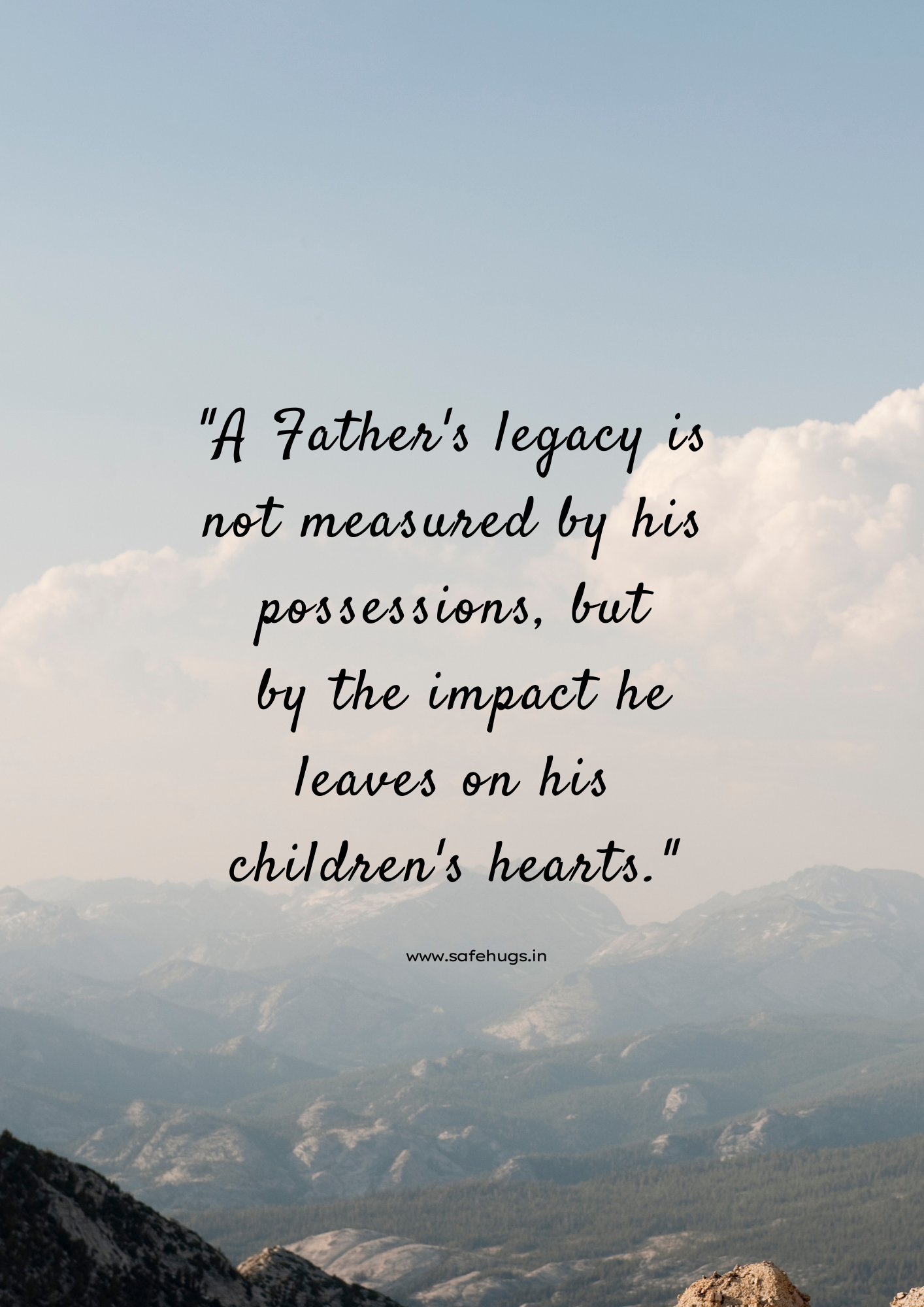 Text overlay on a scenic background: 'A father's legacy is not measured by his possessions but by the impact he left on his children.